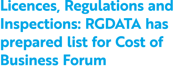 Licences, Regulations and Inspections: RGDATA has prepared list for Cost of Business Forum
