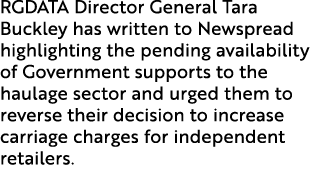 RGDATA Director General Tara Buckley has written to Newspread highlighting the pending availability of Government sup...