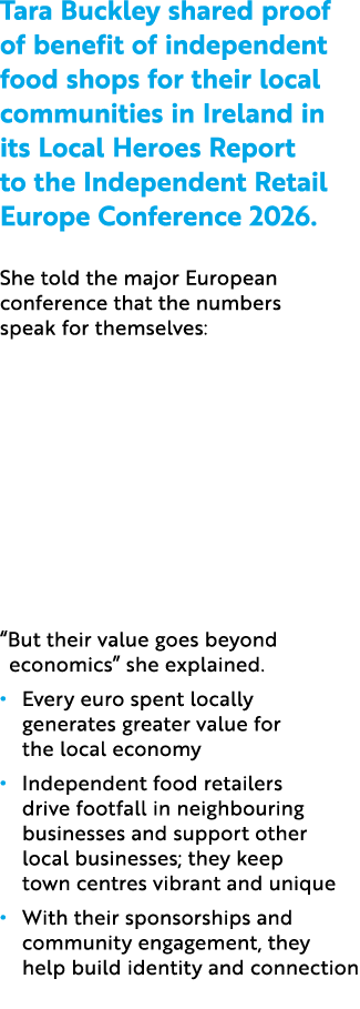 Tara Buckley shared proof of benefit of independent food shops for their local communities in Ireland in its Local He...