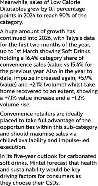 Meanwhile, sales of Low Calorie Dilutables grew by 0.1 percentage points in 2024 to reach 90% of the category. A huge...