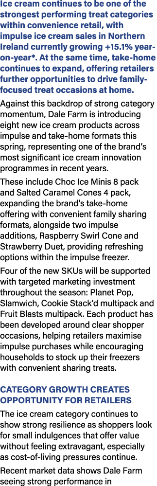 Ice cream continues to be one of the strongest performing treat categories within convenience retail, with impulse ic...
