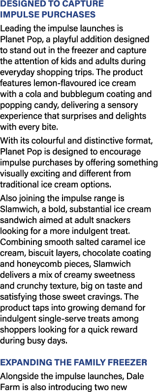 Designed to capture impulse purchases Leading the impulse launches is Planet Pop, a playful addition designed to stan...