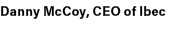 Danny McCoy, CEO of Ibec