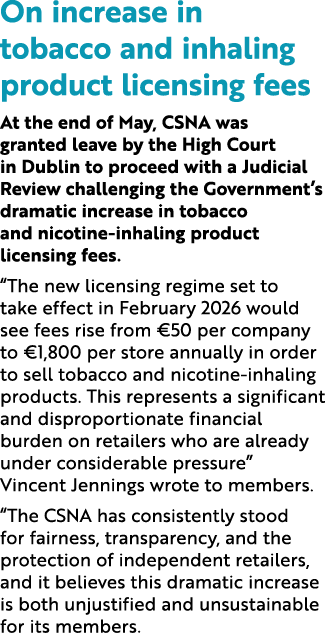 On increase in tobacco and inhaling product licensing fees At the end of May, CSNA was granted leave by the High Cour...
