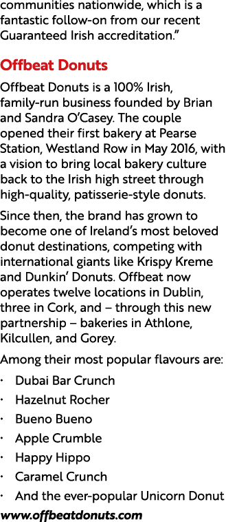 communities nationwide, which is a fantastic follow on from our recent Guaranteed Irish accreditation.” Offbeat Donut...