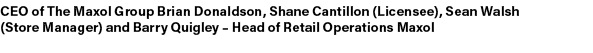 CEO of The Maxol Group Brian Donaldson, Shane Cantillon (Licensee), Sean Walsh (Store Manager) and Barry Quigley – He...