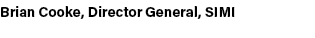 Brian Cooke, Director General, SIMI