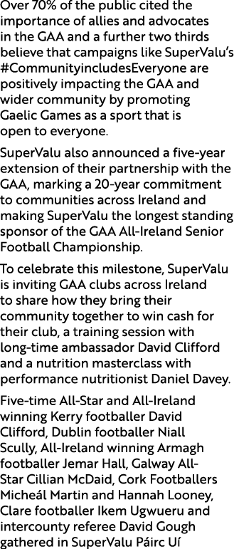 Over 70% of the public cited the importance of allies and advocates in the GAA and a further two thirds believe that ...