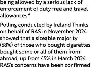 being allowed by a serious lack of enforcement of duty free and travel allowances.” Polling conducted by Ireland Thin...