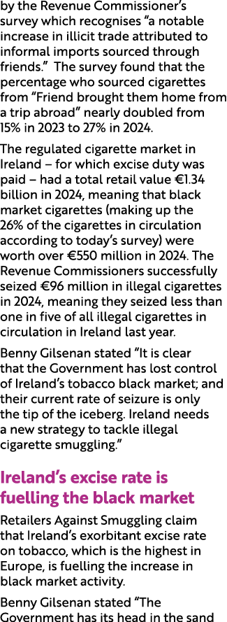 by the Revenue Commissioner’s survey which recognises “a notable increase in illicit trade attributed to informal imp...