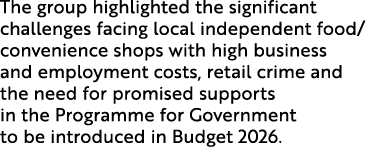 The group highlighted the significant challenges facing local independent food/convenience shops with high business a...