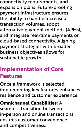 connectivity requirements, and expansion plans. Future proofing payment infrastructure ensures the ability to handle ...