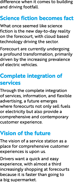 difference when it comes to building and driving footfall. Science fiction becomes fact What once seemed like science...