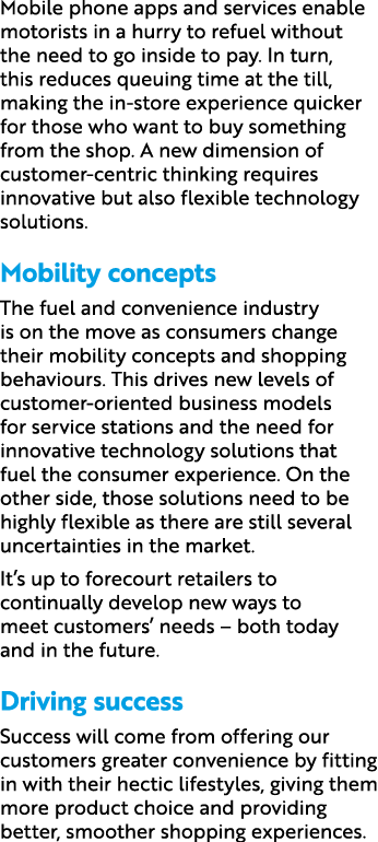 Mobile phone apps and services enable motorists in a hurry to refuel without the need to go inside to pay. In turn, t...