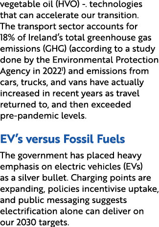 vegetable oil (HVO) . technologies that can accelerate our transition. The transport sector accounts for 18% of Irela...