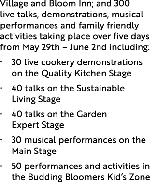 Village and Bloom Inn; and 300 live talks, demonstrations, musical performances and family friendly activities taking...