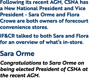 ﻿Following its recent AGM, CSNA has a New National President and Vice President Sara Orme and Flora Crowe are both ow...