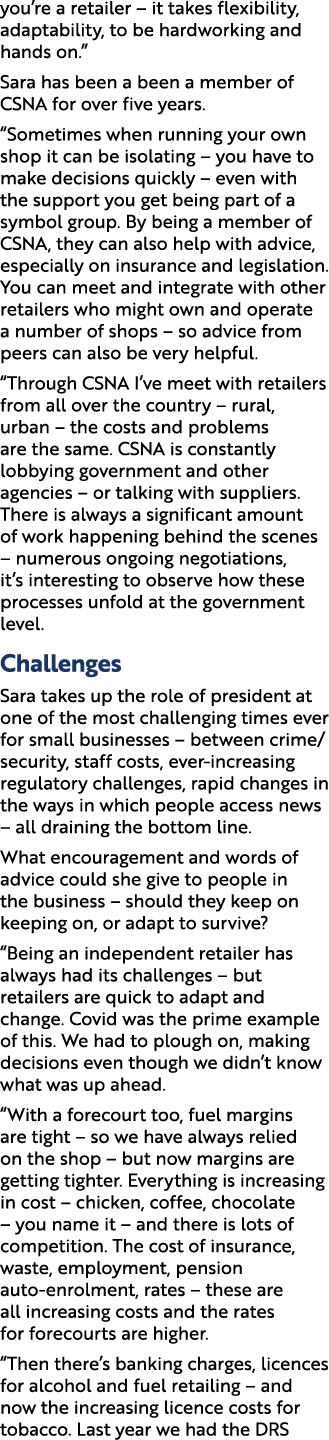 you’re a retailer – it takes flexibility, adaptability, to be hardworking and hands on.” Sara has been a been a membe...