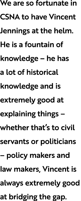 We are so fortunate in CSNA to have Vincent Jennings at the helm. He is a fountain of knowledge – he has a lot of his...