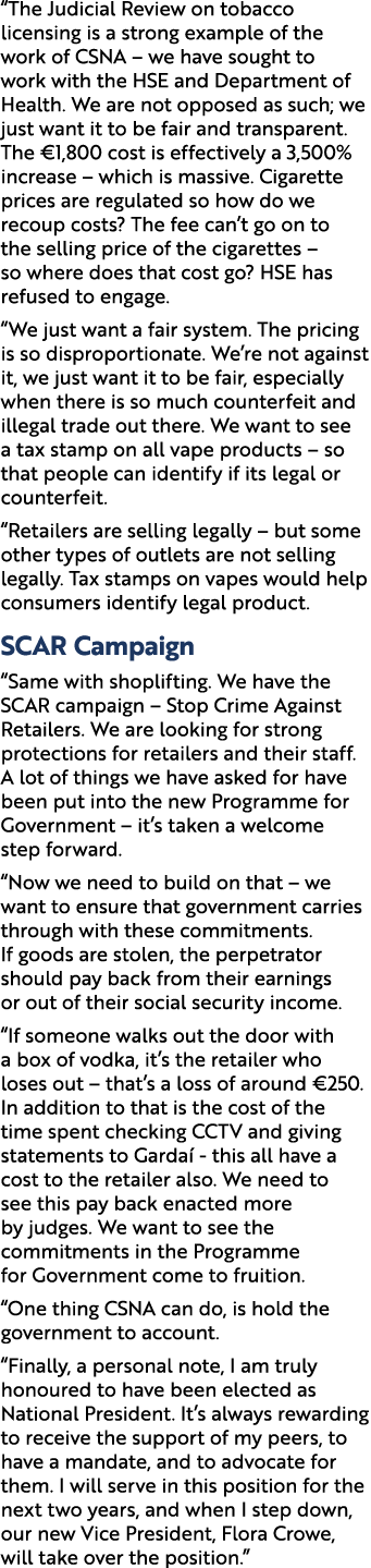 “The Judicial Review on tobacco licensing is a strong example of the work of CSNA – we have sought to work with the H...