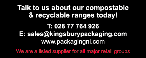 Talk to us about our compostable & recyclable ranges today! T: 028 77 764 926 E: sales@kingsburypackaging.com www.pac...