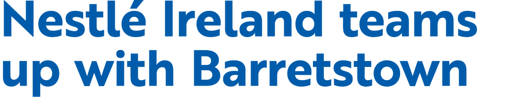 Nestl Ireland teams up with Barretstown
