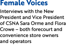 Female Voices Interviews with the New President and Vice President of CSNA Sara Orme and Flora Crowe – both forecourt...