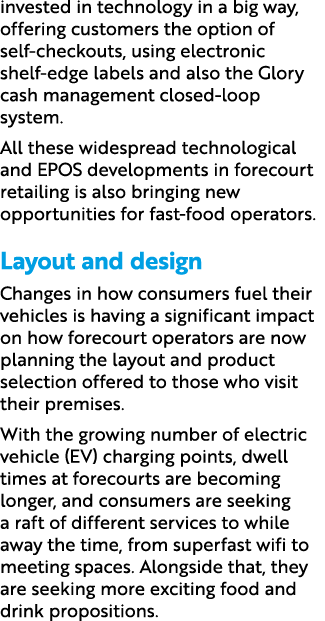 invested in technology in a big way, offering customers the option of self checkouts, using electronic shelf edge lab...