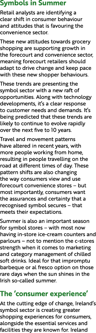 Symbols in Summer Retail analysts are identifying a clear shift in consumer behaviour and attitudes that is favouring...