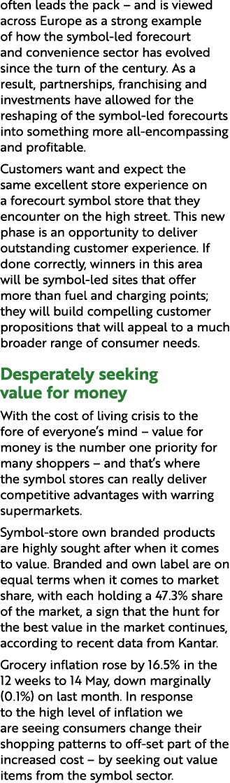 often leads the pack – and is viewed across Europe as a strong example of how the symbol led forecourt and convenienc...