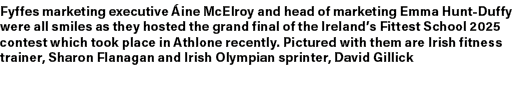 Fyffes marketing executive ine McElroy and head of marketing Emma Hunt Duffy were all smiles as they hosted the gran...