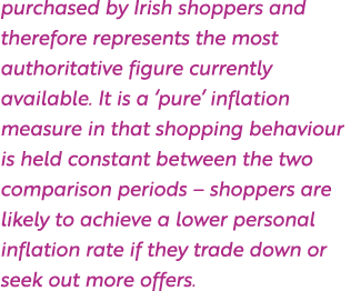 purchased by Irish shoppers and therefore represents the most authoritative figure currently available. It is a ‘pure...