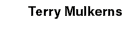 Terry Mulkerns 