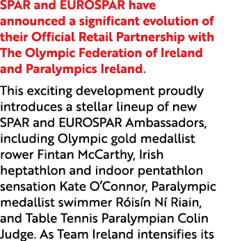 SPAR and EUROSPAR have announced a significant evolution of their Official Retail Partnership with The Olympic Federa...