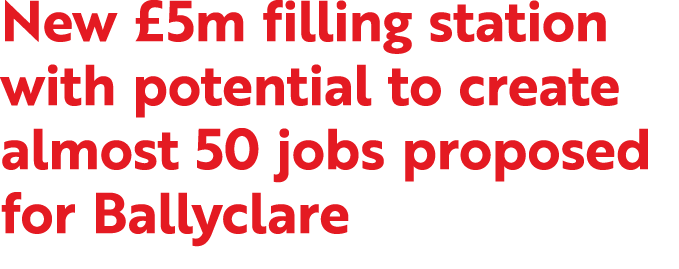New £5m filling station with potential to create almost 50 jobs proposed for Ballyclare