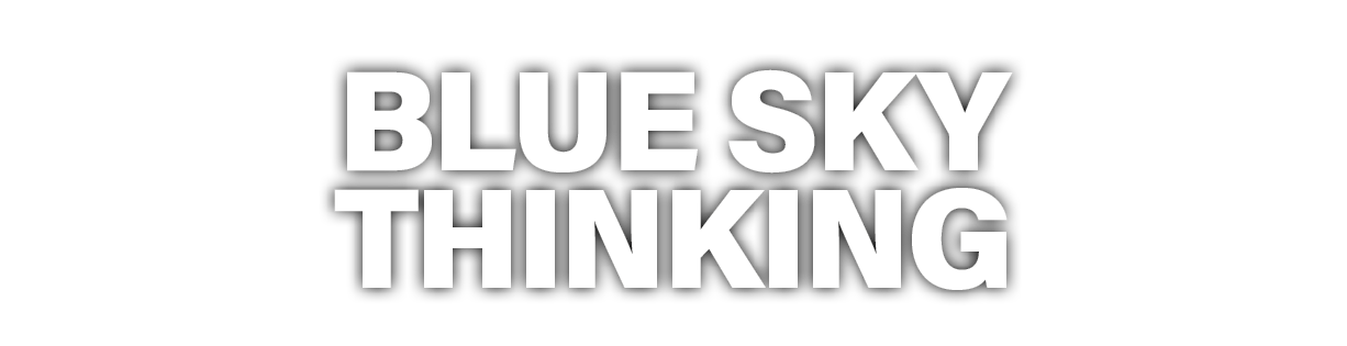 blue sky thinking
