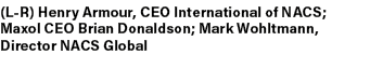 (L R) Henry Armour, CEO International of NACS; Maxol CEO Brian Donaldson; Mark Wohltmann, Director NACS Global