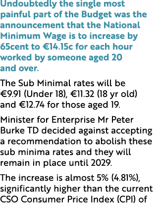 Undoubtedly the single most painful part of the Budget was the announcement that the National Minimum Wage is to incr...