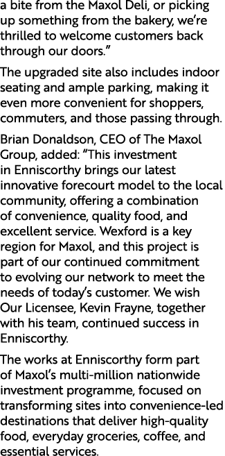 a bite from the Maxol Deli, or picking up something from the bakery, we’re thrilled to welcome customers back through...