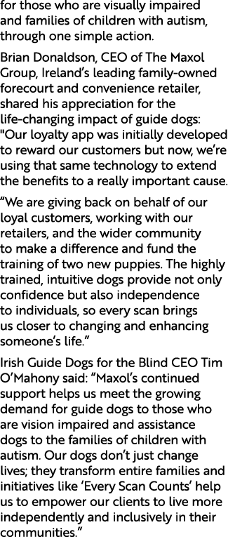 for those who are visually impaired and families of children with autism, through one simple action. Brian Donaldson,...