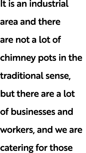 It is an industrial area and there are not a lot of chimney pots in the traditional sense, but there are a lot of bus...