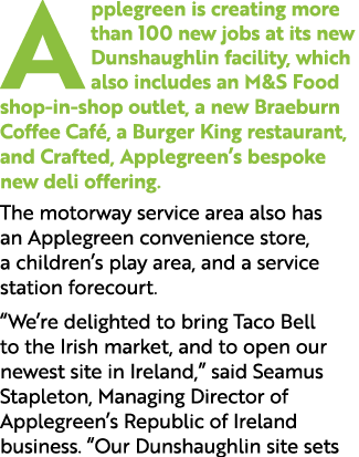 Applegreen is creating more than 100 new jobs at its new Dunshaughlin facility, which also includes an M&S Food shop ...