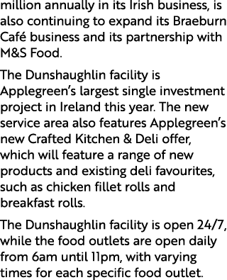 million annually in its Irish business, is also continuing to expand its Braeburn Caf business and its partnership w...