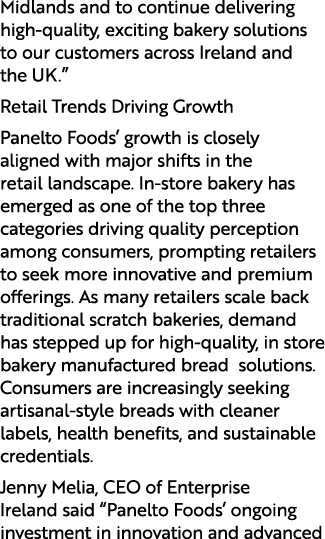 Midlands and to continue delivering high quality, exciting bakery solutions to our customers across Ireland and the U...