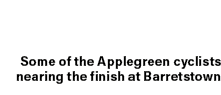 Some of the Applegreen cyclists nearing the finish at Barretstown