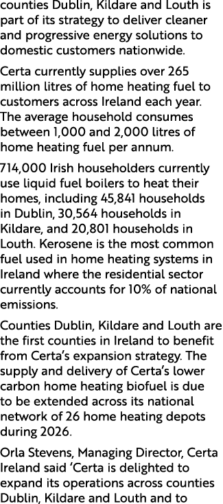 counties Dublin, Kildare and Louth is part of its strategy to deliver cleaner and progressive energy solutions to dom...