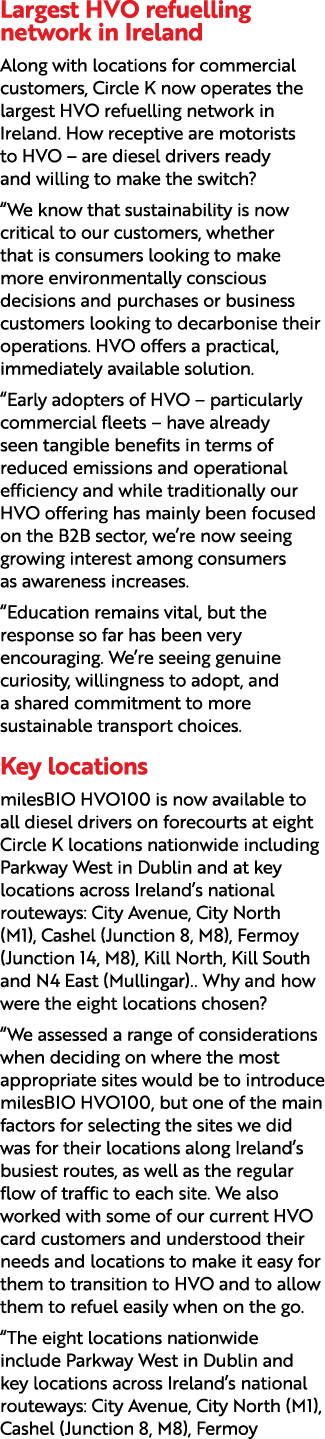Largest HVO refuelling network in Ireland Along with locations for commercial customers, Circle K now operates the la...