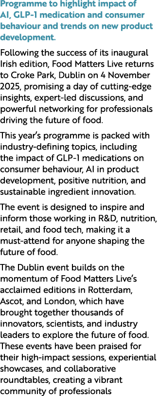 Programme to highlight impact of AI, GLP 1 medication and consumer behaviour and trends on new product development. F...