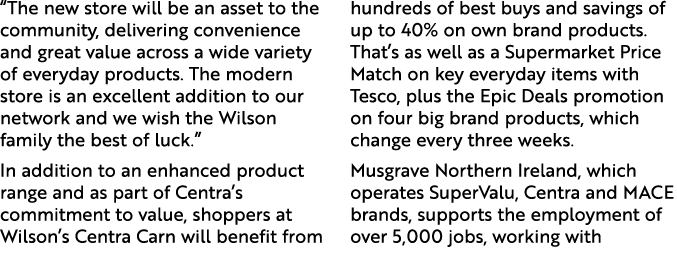 “The new store will be an asset to the community, delivering convenience and great value across a wide variety of eve...