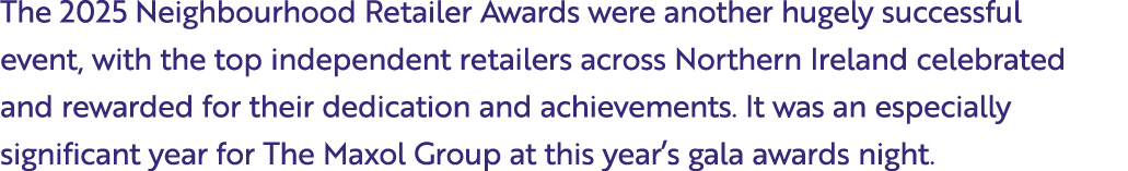 The 2025 Neighbourhood Retailer Awards were another hugely successful event, with the top independent retailers acros...